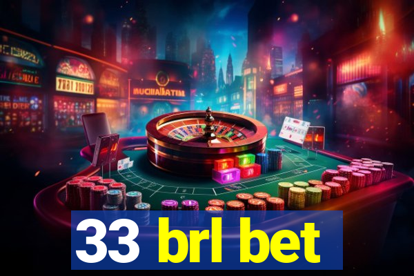 33 brl bet